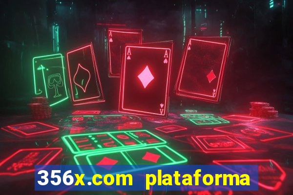 356x.com plataforma de jogos